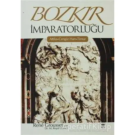 Bozkır İmparatorluğu - Rene Grousset - Ötüken Neşriyat