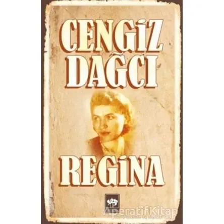 Regina - Cengiz Dağcı - Ötüken Neşriyat