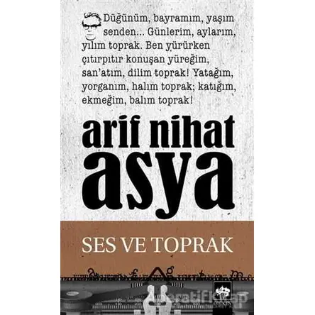 Ses ve Toprak - Arif Nihat Asya - Ötüken Neşriyat