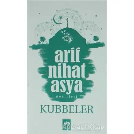 Kubbeler - Arif Nihat Asya - Ötüken Neşriyat
