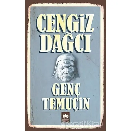 Genç Temuçin - Cengiz Dağcı - Ötüken Neşriyat