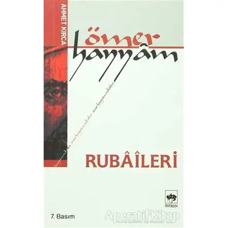 Ömer Hayyam Rubaileri - Ahmet Kırca - Ötüken Neşriyat