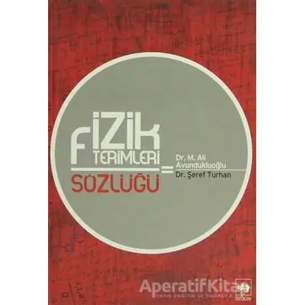 Fizik Terimleri Sözlüğü - Kolektif - Ötüken Neşriyat