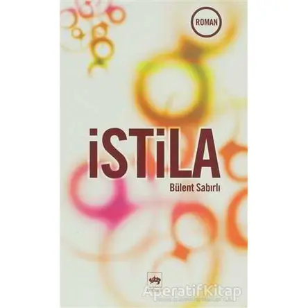 İstila - Bülent Sabırlı - Ötüken Neşriyat