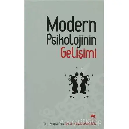 Modern Psikolojinin Gelişimi - Yılmaz Özakpınar - Ötüken Neşriyat