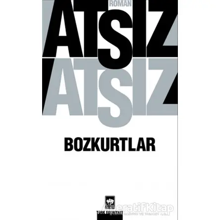 Bozkurtlar - Hüseyin Nihal Atsız - Ötüken Neşriyat