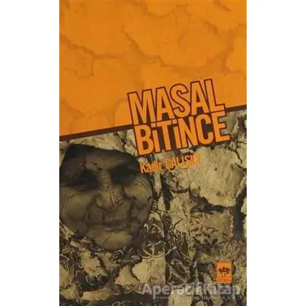 Masal Bitince - Kadir Çalışçı - Ötüken Neşriyat