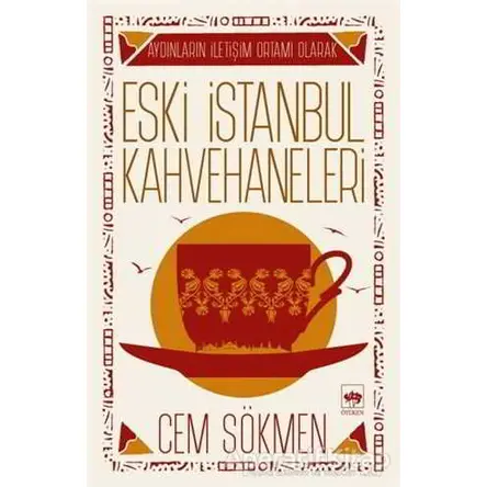 Eski İstanbul Kahvehaneleri - Cem Sökmen - Ötüken Neşriyat