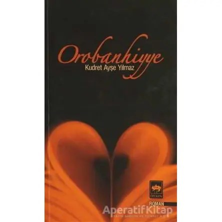 Orobanhiyye - Kudret Ayşe Yılmaz - Ötüken Neşriyat