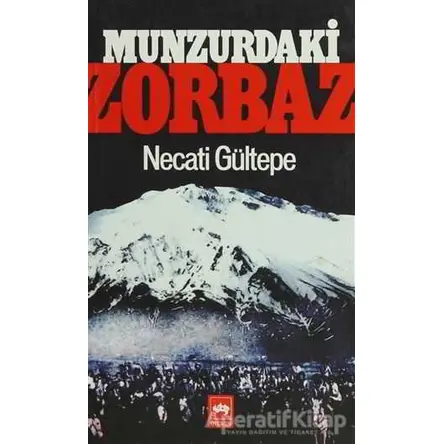 Munzurdaki Zorbaz - Necati Gültepe - Ötüken Neşriyat