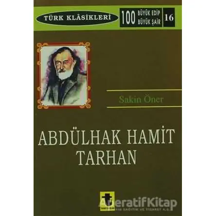 Abdülhak Hamit Tarhan - Sakin Öner - Toker Yayınları