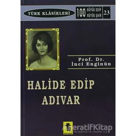 Halide Edip Adıvar - İnci Enginün - Toker Yayınları