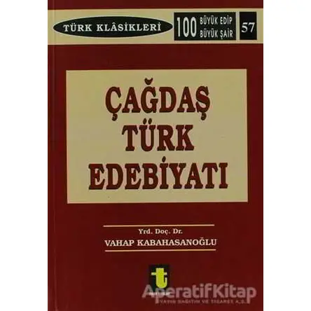Çağdaş Türk Edebiyatı - Vahap Kabahasanoğlu - Toker Yayınları