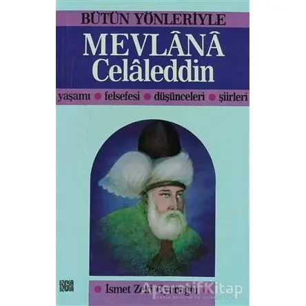 Bütün Yönleriyle Mevlana Celaleddin - İsmet Zeki Eyuboğlu - Özgür Yayınları