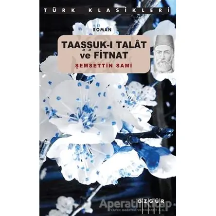 Taaşşuk-ı Talat ve Fitnat - Şemseddin Sami - Özgür Yayınları