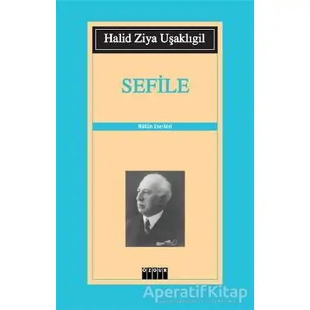 Sefile - Halid Ziya Uşaklıgil - Özgür Yayınları