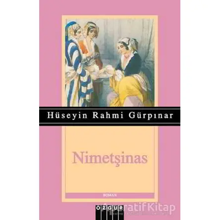 Nimetşinas - Hüseyin Rahmi Gürpınar - Özgür Yayınları