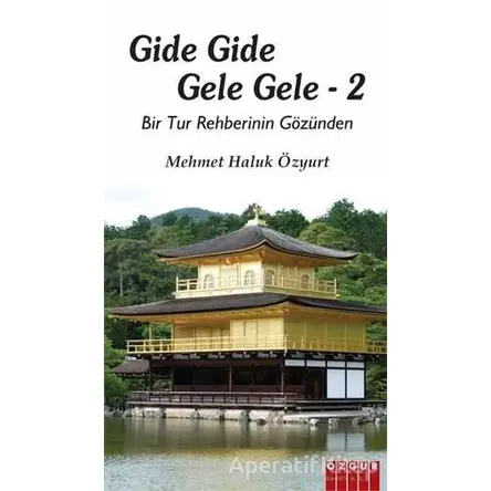 Gide Gide Gele Gele 2 - Mehmet Haluk özyurt - Özgür Yayınları