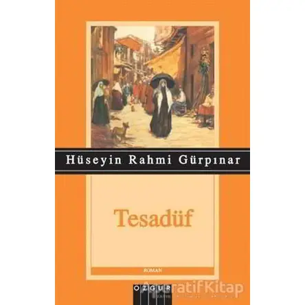 Tesadüf - Hüseyin Rahmi Gürpınar - Özgür Yayınları