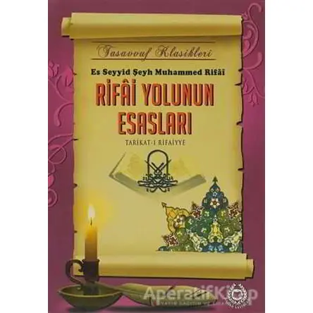 Rifai Yolunun Esasları - Es Seyyid Şeyp Muhammed Rifai - Bahar Yayınları