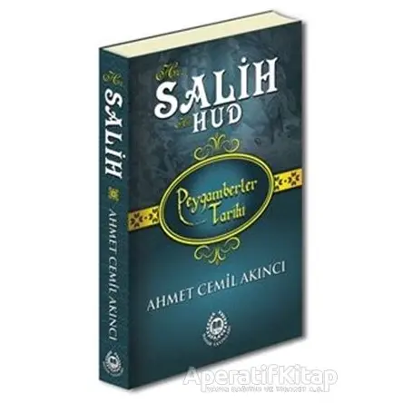 Hz. Salih ve Hz. Hud - Peygamberler Tarihi - Ahmet Cemil Akıncı - Bahar Yayınları