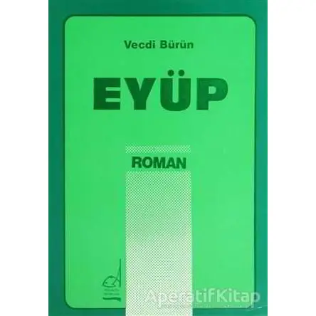 Eyüp - Vecdi Bürün - Boğaziçi Yayınları