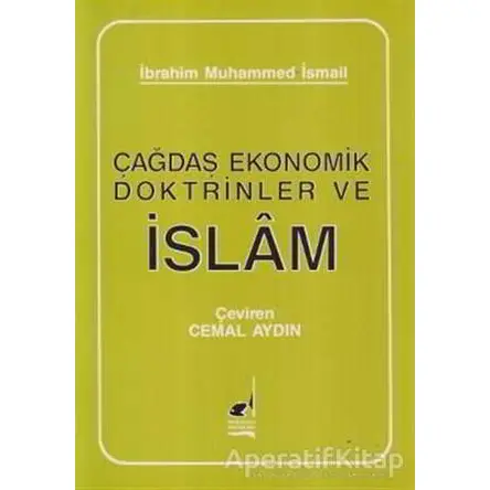 Çağdaş Ekonomik Doktrinler ve İslam - İbrahim Muhammed İsmail - Boğaziçi Yayınları