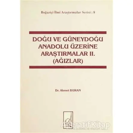 Doğu ve Güneydoğu Anadolu Üzerine Araştırmalar 2. (Ağızlar) - Ahmet Buran - Boğaziçi Yayınları