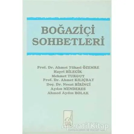 Boğaziçi Sohbetleri - Necat Birinci - Boğaziçi Yayınları