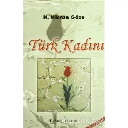 Türk Kadını - Hicran Göze - Boğaziçi Yayınları