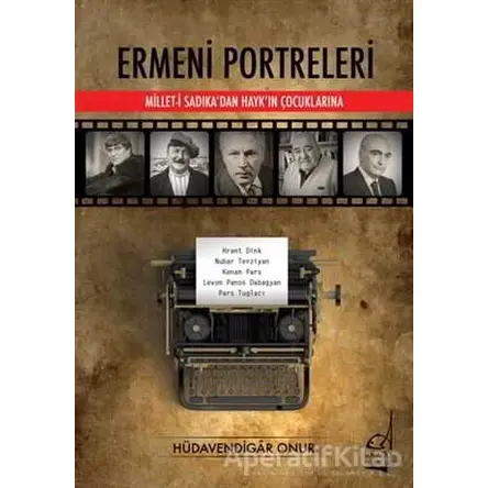 Ermeni Portreleri - Hüdavendigar Onur - Boğaziçi Yayınları