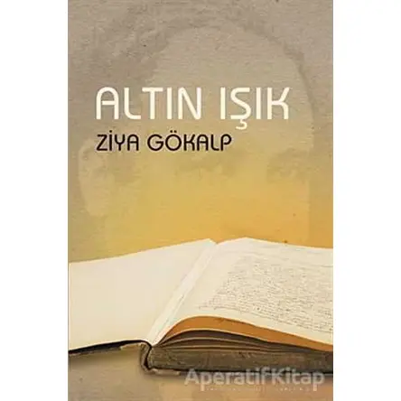 Altın Işık - Ziya Gökalp - Çağrı Yayınları