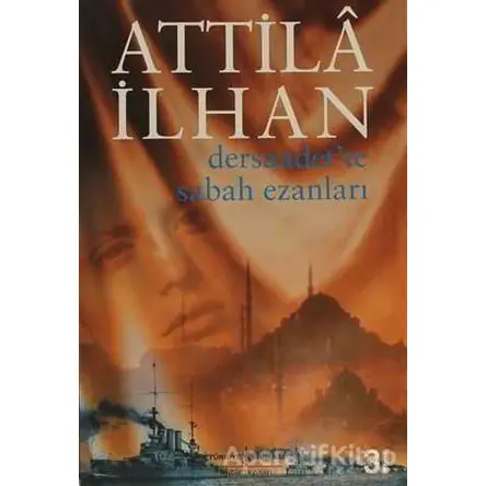 Dersaadet’te Sabah Ezanları - Attila İlhan - İş Bankası Kültür Yayınları