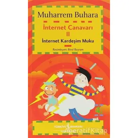 İnternet Canavarı 2 İnternet Kardeşim Muku - Muharrem Buhara - İş Bankası Kültür Yayınları