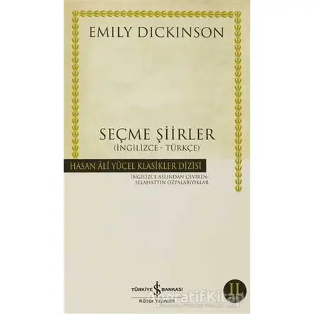 Seçme Şiirler (İngilizce - Türkçe) - Emily Dickinson - İş Bankası Kültür Yayınları