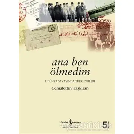 Ana Ben Ölmedim - Cemalettin Taşkıran - İş Bankası Kültür Yayınları
