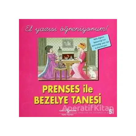 Prenses ile Bezelye Tanesi - El Yazısı Öğreniyorum - Kolektif - İş Bankası Kültür Yayınları