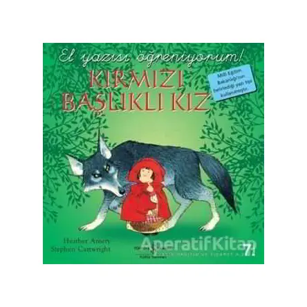 Kırmızı Başlıklı Kız - El Yazısı Öğreniyorum - Heather Amery - İş Bankası Kültür Yayınları