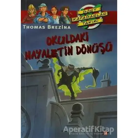 Okuldaki Hayaletin Dönüşü - Thomas Brezina - Say Çocuk