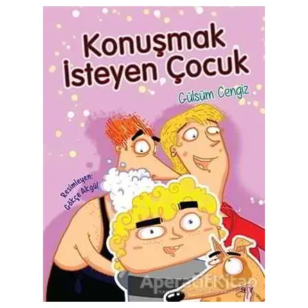 Konuşmak İsteyen Çocuk - Bıcırık Kitaplar - Gülsüm Cengiz - Say Çocuk
