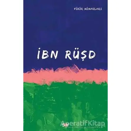 İbn Rüşd - Hüseyin Gazi Topdemir - Say Yayınları