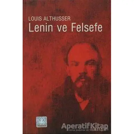 Lenin ve Felsefe - Louis Althusser - İletişim Yayınevi