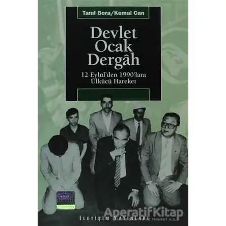 Devlet, Ocak, Dergah - Kemal Can - İletişim Yayınevi