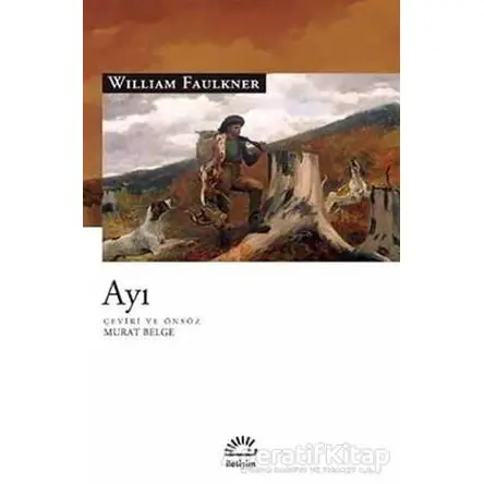 Ayı - William Faulkner - İletişim Yayınevi