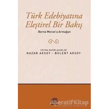 Türk Edebiyatına Eleştirel Bir Bakış - Kolektif - İletişim Yayınevi