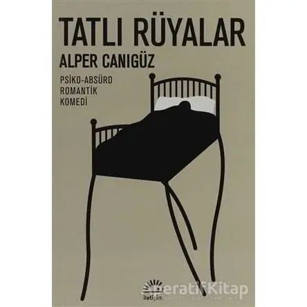 Tatlı Rüyalar - Alper Canıgüz - İletişim Yayınevi