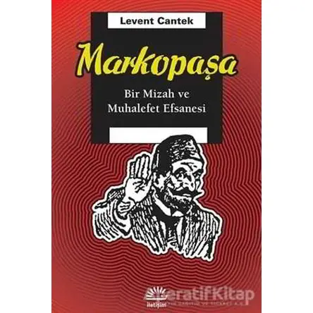 Markopaşa - Levent Cantek - İletişim Yayınevi