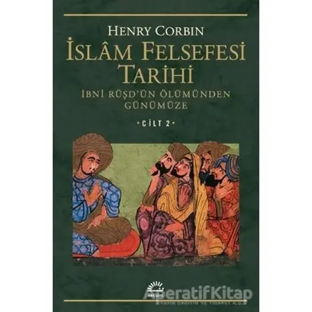 İslam Felsefesi Tarihi Cilt 2 - Henry Corbin - İletişim Yayınevi
