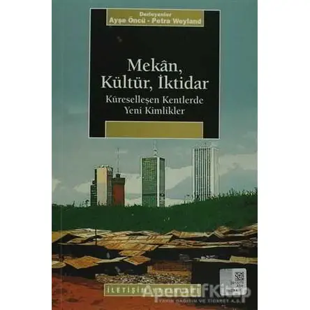 Mekan, Kültür, İktidar - Derleme - İletişim Yayınevi