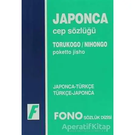 Japonca / Türkçe - Türkçe / Japonca Cep Sözlüğü - Kolektif - Fono Yayınları
